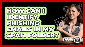 How Can I Identify Phishing Emails In My Spam Folder? - TheEmailToolbox.com