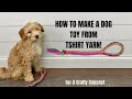 How to Make a Fun DIY Dog Toy Rope Out of T-shirt Yarn