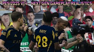 PES 2025 V1.4 - NEXT GEN GAMEPLAY REALISTICS - PES 2021 & FOOTBALL LIFE