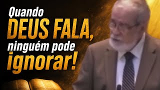 Quando Deus fala, Ninguém pode ignorar! | Augustus Nicodemus