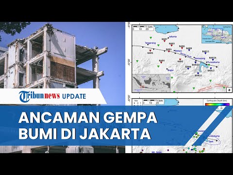 DKI Jakarta Dibayangi Ancaman Gempa akibat Sesar Baribis, BMKG Sebut Perlu Diwaspadai