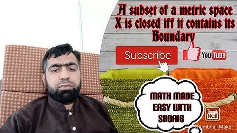 A subset of a metric space X is closed iff it contains its boundary
