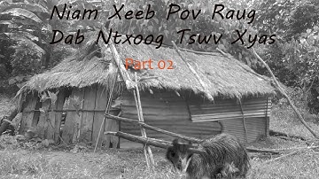 Sep 16, 2025, Poj Ntxoog dab Tswv Xyas Part 02