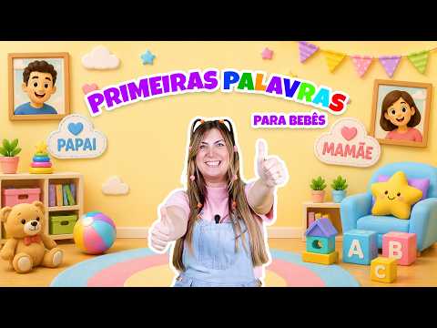🗣️👶 PRIMEIRAS PALAVRAS DO BEBÊ! Estímulo de Fala para Aprender a Falar Brincando 🎵💖