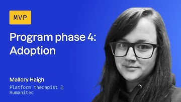 Minimum Viable Platform (MVP) program phase 4: Adoption