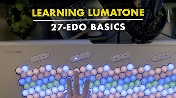 Learning Lumatone: Ep. 32 - "27-EDO Basics"