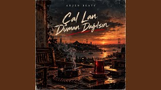 Çal Lan Duman Dağılsın