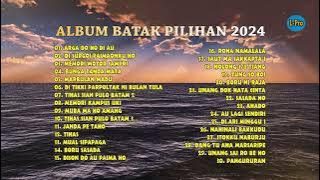 NONSTOP LAGU BATAK PILIHAN 2024 || Lagu Batak Enak Didengar || Hits Lagu Batak Terpopuler