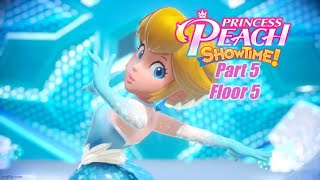 Princess Peach: Showtime! Part 5: Floor 5 - Playthrough Adventures