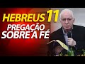 Pregao e estudo bblico sobre a f em hebreus 11  pastor paulo seabra