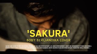 SAKURA - FARIZ RM | Cover By BOBY BERLIANDIKA