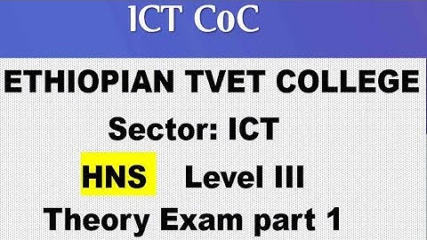 ICT COC level 3 Exam questions HNS Theory part 1