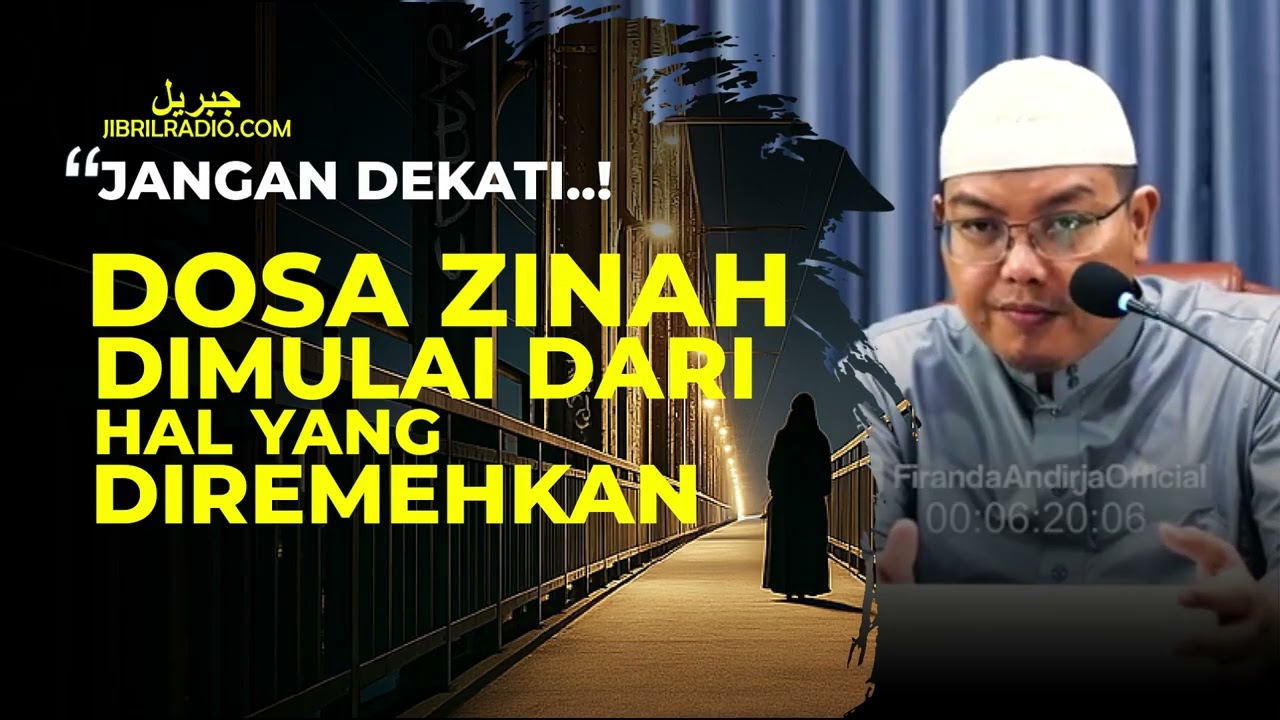 JANGAN DEKATI ZINAH - USTADZ FIRANDA ANDIRJA