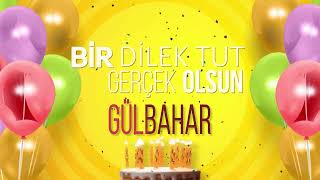 GÜLBAHAR - İyi ki Varsın İyi ki Doğdun Gülbahar