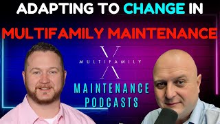 Ep. 16 - Adapting to Change in Multifamily Maintenance with Joshua Patrick
