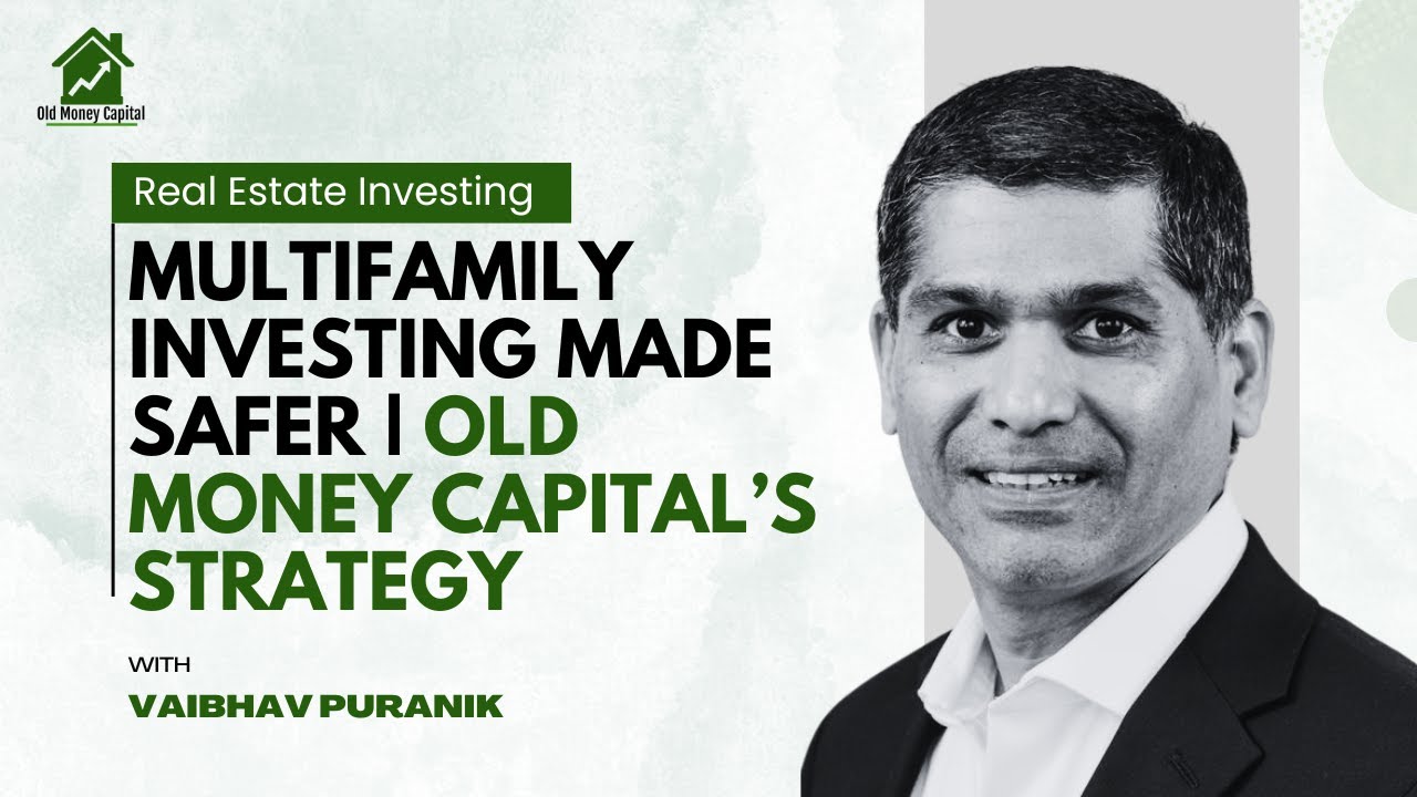 Multifamily Investing Made Safer | Old Money Capital’s Strategy