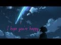 I hope you're happy - AMV