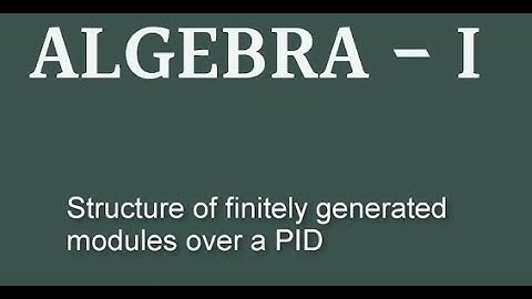 Structure of finitely generated modules over a PID #swayamprabha #CH38SP