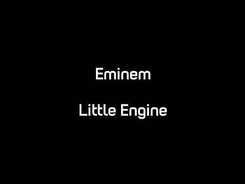 Eminem - Little Engine - Lyrics