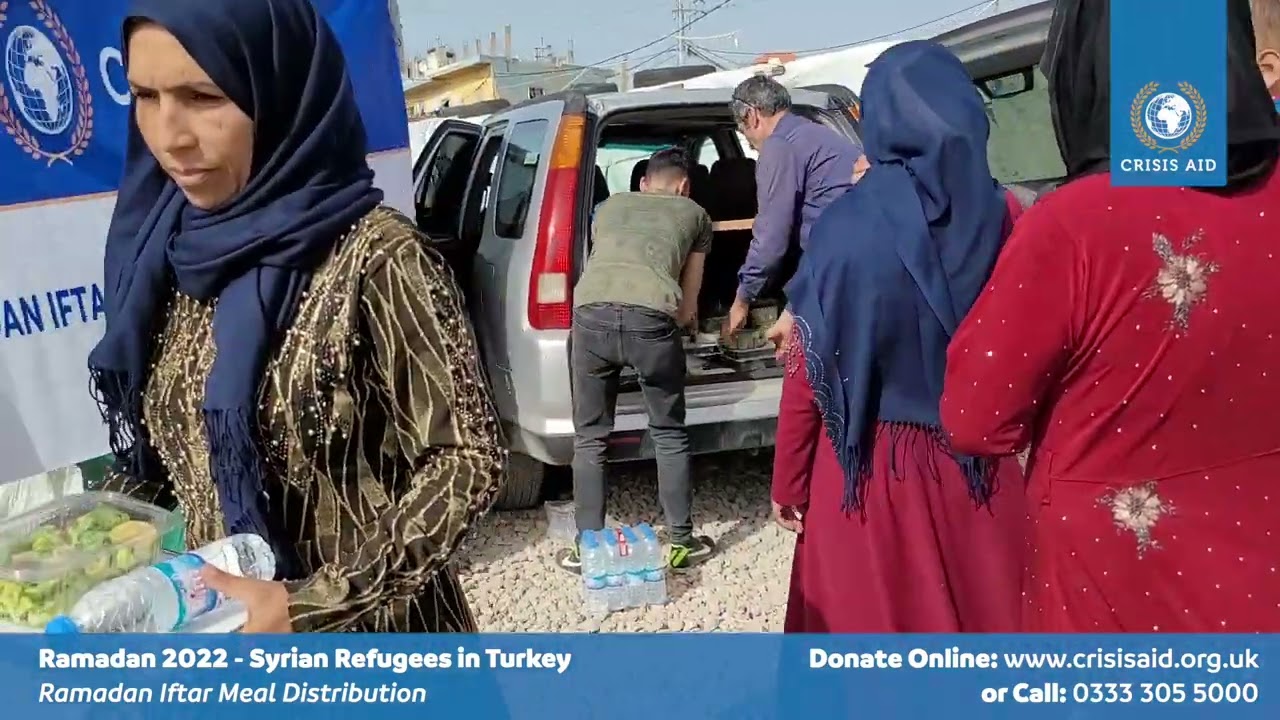 Ramadan 2022 | Iftar Meals - Syrian Refugees - Turkey | CrisisAid.org.uk | Donate at Crisis Aid