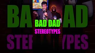 Bad Dad stereotypes
