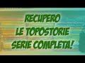 Recupero le topostorie serie completa