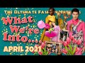 WHAT WE'RE INTO: April, 2021