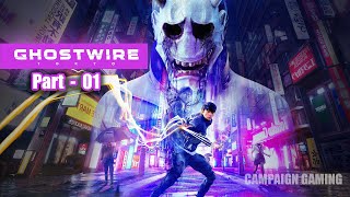 GHOSTWIRE TOKYO PC Walkthrough Gameplay Part 1 - INTRO (FULL GAME)