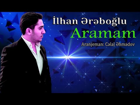 Ilhan Ereboglu - Aramam ( Remix ) 2021