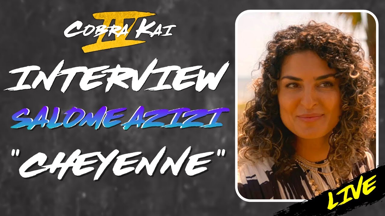 Cobra Kai Season 4 Interview Salome Azizi YouTube