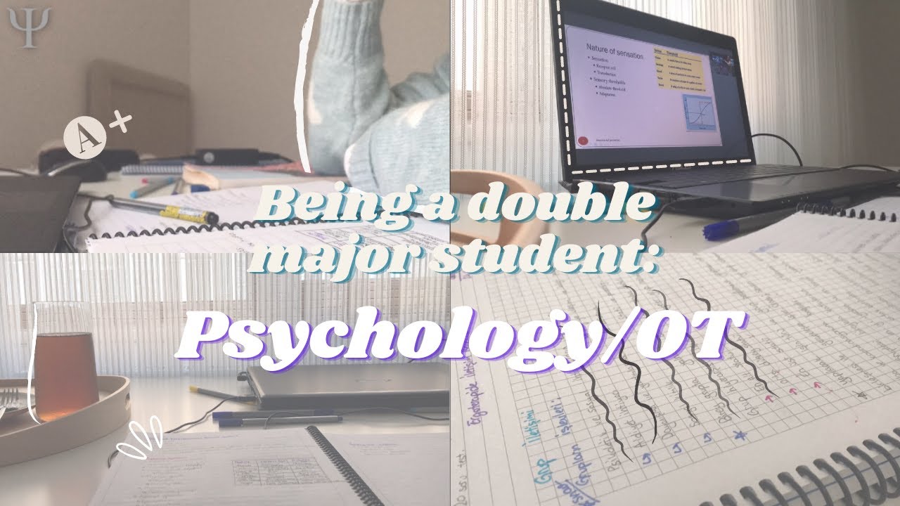 Being A Double Major Student: PSYCHOLOGY/OT