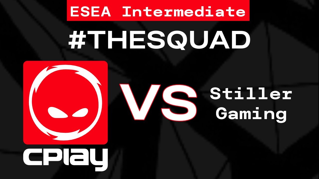 Best of CPLAY vs Stiller Gaming in CS:GO [ESEA Intermediate]