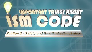 Famous ISM CODE Reqs. │ SECTION 2 - What are the Important Things You Need To Know? Wealth