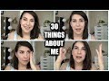 GET TO KNOW ME! 30 Random, Personal Facts