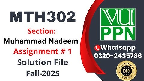 MTH302 Assignment 1 solution fall 2025 || Instructor Muhammad Nadeem || #mth302 #nadeem #vu