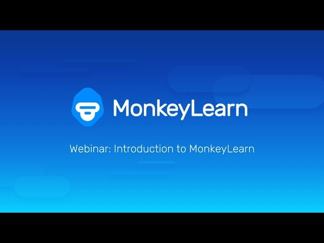 Webinar - Introduction to MonkeyLearn