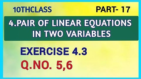 10thClass, Pair of Linear Equations in Two Variables, Exercise 4.3, Q.No.1 (v), (vi)