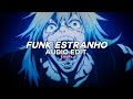 Funk estranho tiktok remix  alxike edit audio