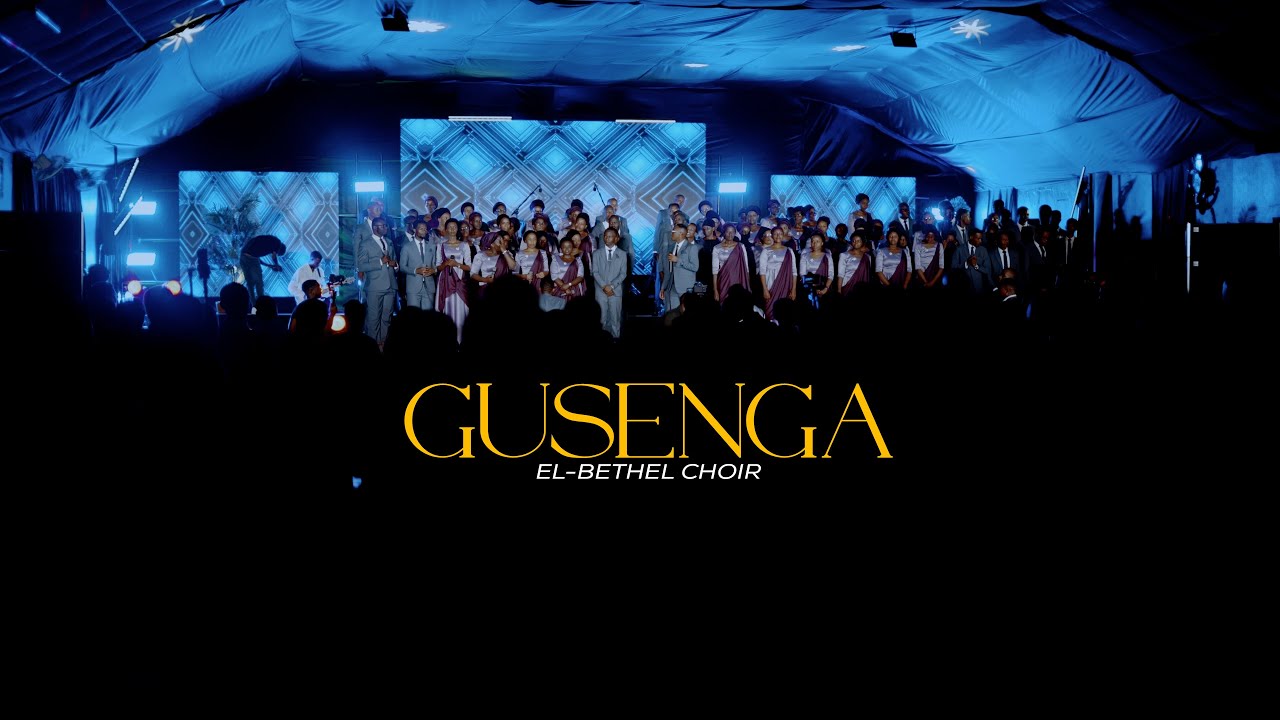 GUSENGA By El Bethel Choir #praiseandworshipsongs