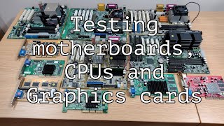 Testing a load of socket 462 and slot 1 motherboards CPUs and graphics cards.