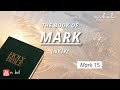 Mark 15 - NKJV Audio Bible with Text (BREAD OF LIFE)