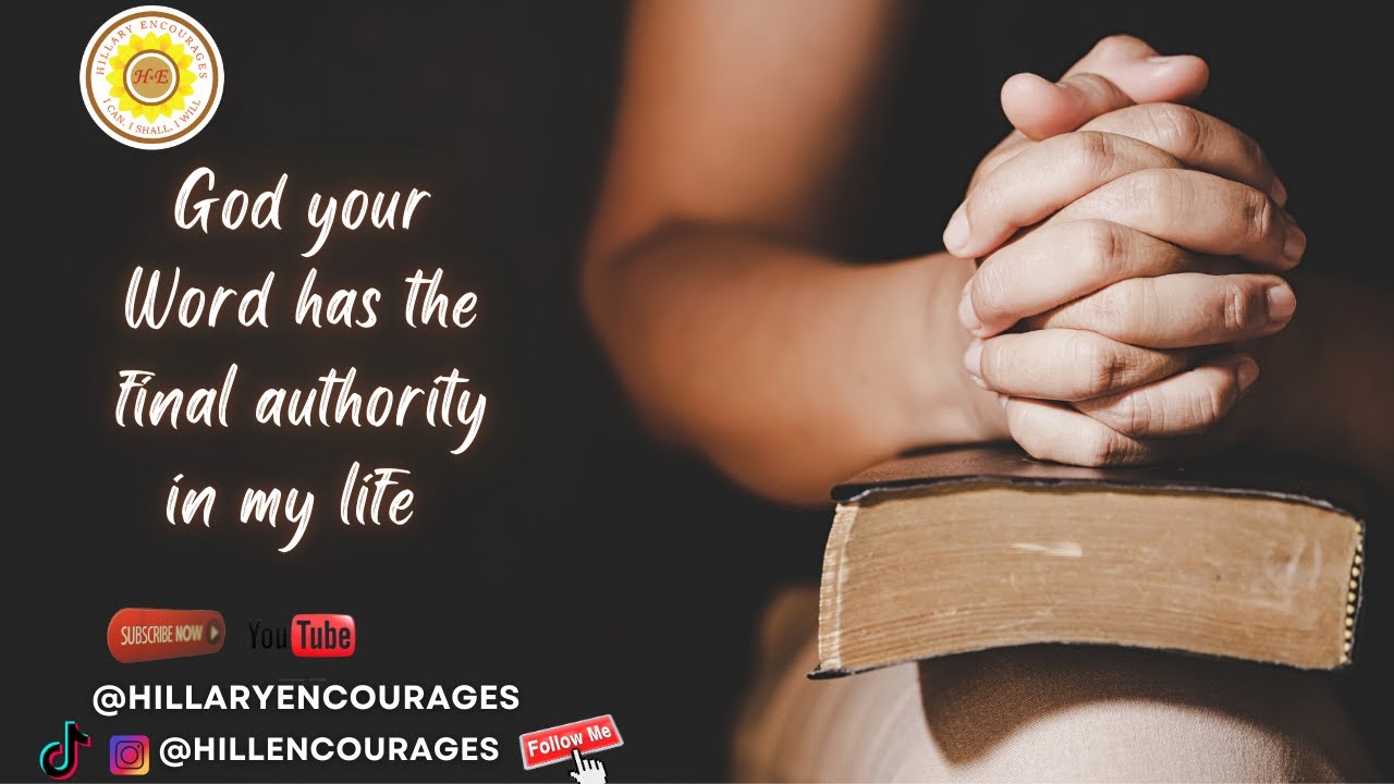 God Your Word has the final authority in my life