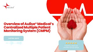 Discover Aulisa Medical’s CMPM System: Safer Monitoring, Smarter Care