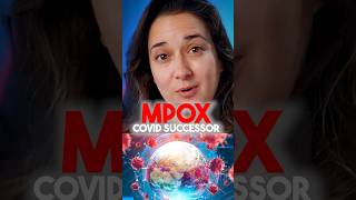 Mpox - Covid 19 Successor