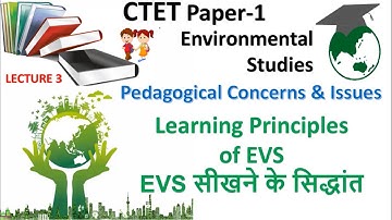 Environmental Studies || Learning principles of EVS || Pedagogical Concerns & Issues | CTET  Paper 1