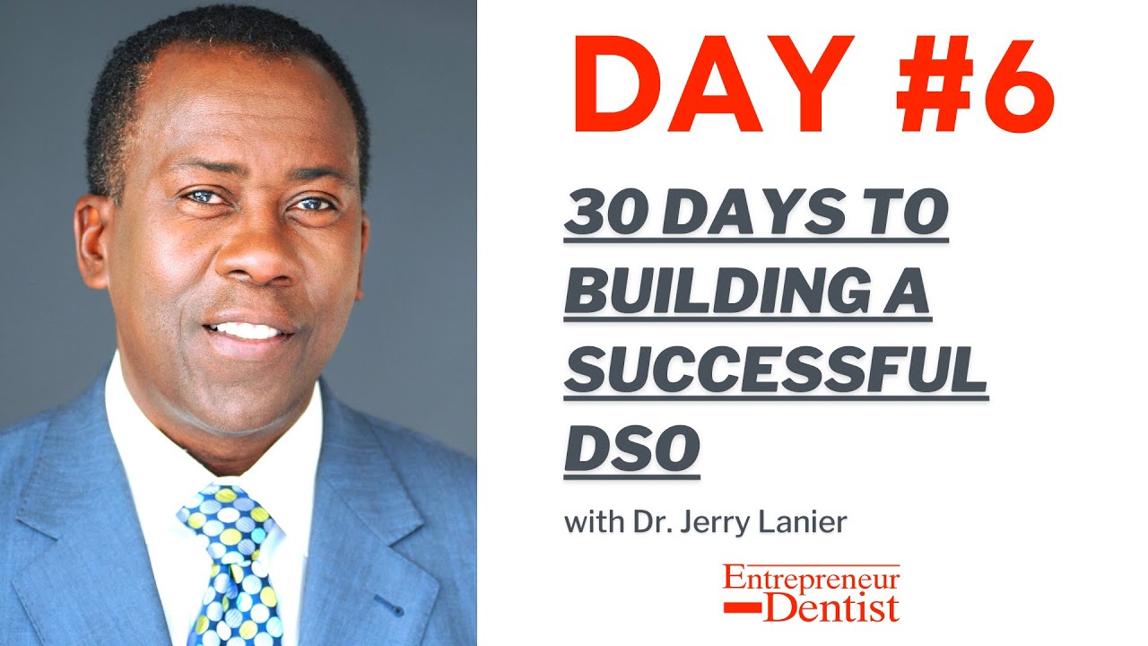 Day #6 - 30 Days to Building a Successful DSO - Organizational Chart & SOP's - Entrepreneur Dentist