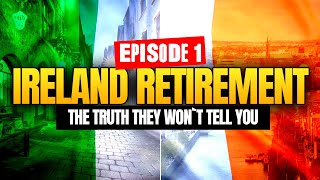 Episode 1: The Truth Retirees MUST KNOW Before Moving to Ireland | Retire Smart, Live Better!
