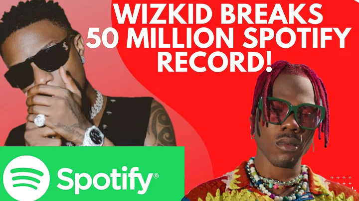 Wizkid ‘Essence’ Breaks 50 Million Spotify Record | CKay Gets Another Major Milestone