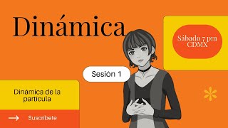 Dinámica - Solución de ejercicios sobre dinámica de la partícula (Enseña Suri)