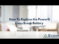 How To Change PowerG Glass Break Battery